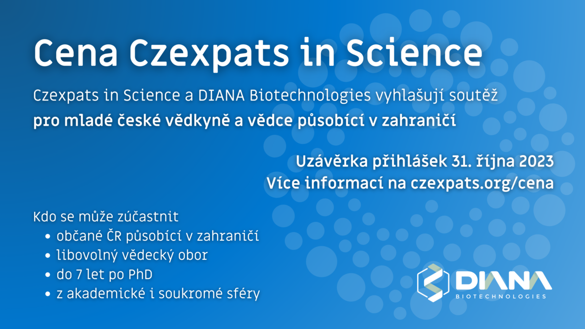 Czexpats in Science spolu s Diana Biotechnologies vyhlašují soutěž o Cenu Czexpats pro mladé české vědkyně a vědce všech vědních oborů působících v zahraničí. 